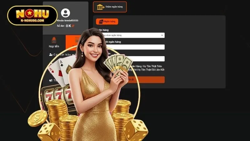 Các điều kiện cơ bản để rút tiền Nohu90 thành công